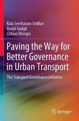 Seetharam Sridhar / Dhingra / Gadgil |  Paving the Way for Better Governance in Urban Transport | Buch |  Sack Fachmedien