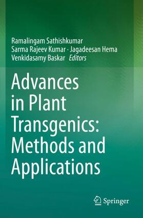 Sathishkumar / Baskar / Kumar |  Advances in Plant Transgenics: Methods and Applications | Buch |  Sack Fachmedien