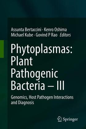 Bertaccini / Rao / Oshima |  Phytoplasmas: Plant Pathogenic Bacteria - III | Buch |  Sack Fachmedien