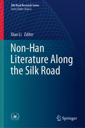 Li |  Non-Han Literature Along the Silk Road | Buch |  Sack Fachmedien
