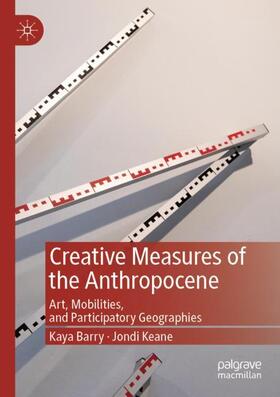 Keane / Barry |  Creative Measures of the Anthropocene | Buch |  Sack Fachmedien