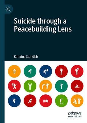 Standish |  Suicide through a Peacebuilding Lens | Buch |  Sack Fachmedien