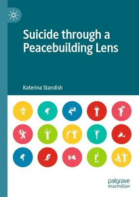 Standish |  Suicide through a Peacebuilding Lens | Buch |  Sack Fachmedien