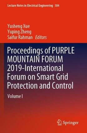 Xue / Rahman / Zheng | Proceedings of PURPLE MOUNTAIN FORUM 2019-International Forum on Smart Grid Protection and Control | Buch | 978-981-13-9781-3 | sack.de