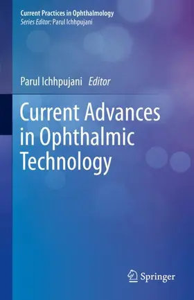 Ichhpujani |  Current Advances in Ophthalmic Technology | Buch |  Sack Fachmedien