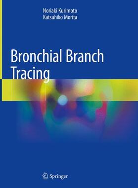 Morita / Kurimoto |  Bronchial Branch Tracing | Buch |  Sack Fachmedien