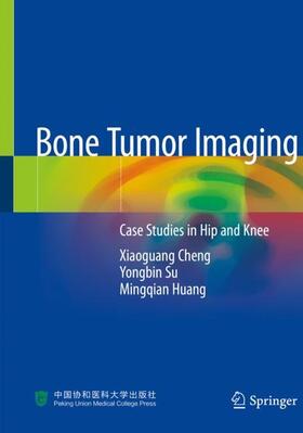 Cheng / Huang / Su |  Bone Tumor Imaging | Buch |  Sack Fachmedien