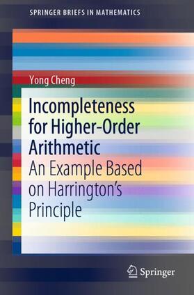 Cheng |  Incompleteness for Higher-Order Arithmetic | Buch |  Sack Fachmedien