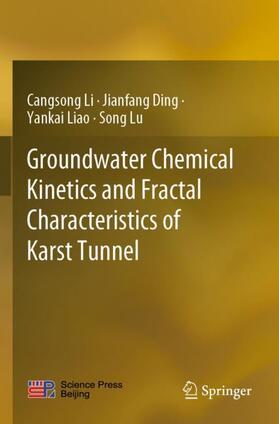 Li / Lu / Ding |  Groundwater Chemical Kinetics and Fractal Characteristics of Karst Tunnel | Buch |  Sack Fachmedien