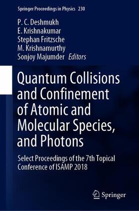 Deshmukh / Krishnakumar / Majumder |  Quantum Collisions and Confinement of Atomic and Molecular Species, and Photons | Buch |  Sack Fachmedien