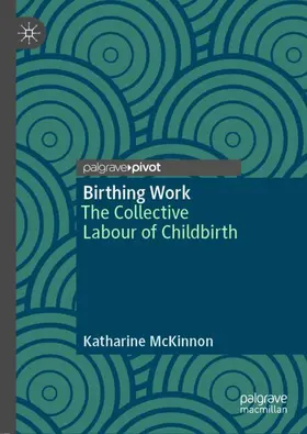 McKinnon |  Birthing Work | Buch |  Sack Fachmedien