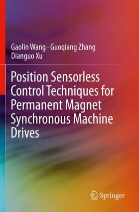 Wang / Xu / Zhang |  Position Sensorless Control Techniques for Permanent Magnet Synchronous Machine Drives | Buch |  Sack Fachmedien