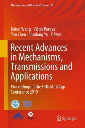 Wang / Yu / Petuya | Recent Advances in Mechanisms, Transmissions and Applications | Buch | 978-981-15-0141-8 | sack.de