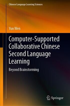 Wen |  Computer-Supported Collaborative Chinese Second Language Learning | Buch |  Sack Fachmedien