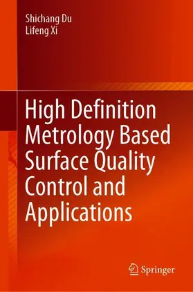 Xi / Du |  High Definition Metrology Based Surface Quality Control and Applications | Buch |  Sack Fachmedien