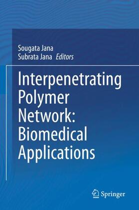 Jana |  Interpenetrating Polymer Network: Biomedical Applications | Buch |  Sack Fachmedien