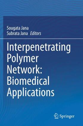 Jana |  Interpenetrating Polymer Network: Biomedical Applications | Buch |  Sack Fachmedien