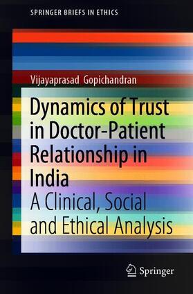 Gopichandran |  Dynamics of Trust in Doctor-Patient Relationship in India | Buch |  Sack Fachmedien