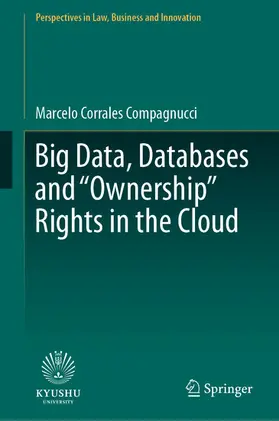 Corrales Compagnucci |  Big Data, Databases and "Ownership" Rights in the Cloud | eBook | Sack Fachmedien