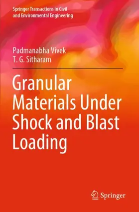 Sitharam / Vivek |  Granular Materials Under Shock and Blast Loading | Buch |  Sack Fachmedien