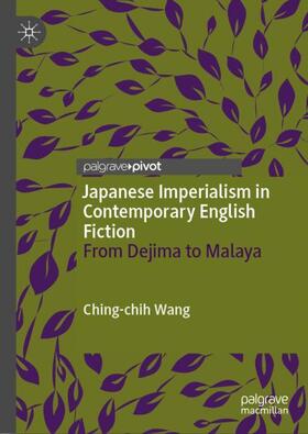 Wang |  Japanese Imperialism in Contemporary English Fiction | Buch |  Sack Fachmedien