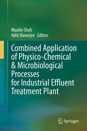 Shah / Banerjee |  Combined Application of Physico-Chemical & Microbiological Processes for Industrial Effluent Treatment Plant | eBook | Sack Fachmedien