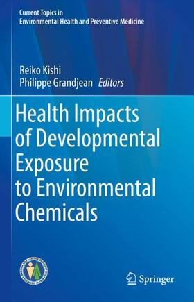 Grandjean / Kishi |  Health Impacts of Developmental Exposure to Environmental Chemicals | Buch |  Sack Fachmedien