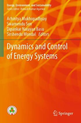 Mukhopadhyay / Mondal / Sen |  Dynamics and Control of Energy Systems | Buch |  Sack Fachmedien
