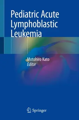 Kato |  Pediatric Acute Lymphoblastic Leukemia | Buch |  Sack Fachmedien