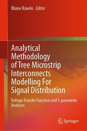 Ravelo |  Analytical Methodology of Tree Microstrip Interconnects Modelling For Signal Distribution | Buch |  Sack Fachmedien