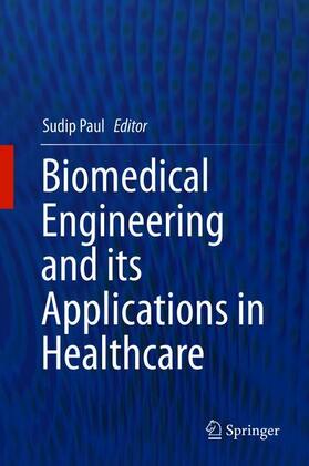 Paul |  Biomedical Engineering and its Applications in Healthcare | Buch |  Sack Fachmedien