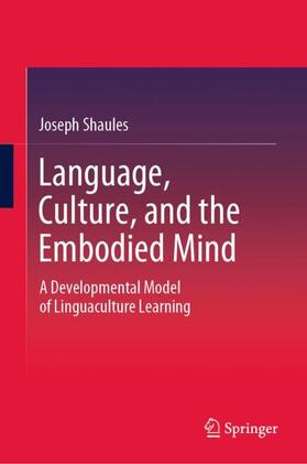 Shaules |  Language, Culture, and the Embodied Mind | Buch |  Sack Fachmedien