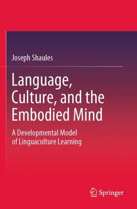 Shaules |  Language, Culture, and the Embodied Mind | Buch |  Sack Fachmedien