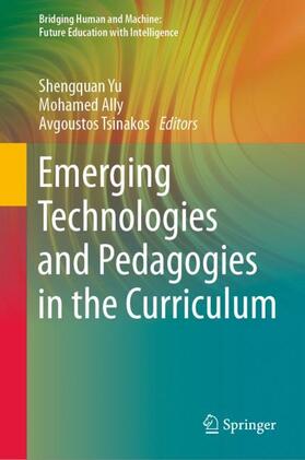 Yu / Tsinakos / Ally |  Emerging Technologies and Pedagogies in the Curriculum | Buch |  Sack Fachmedien
