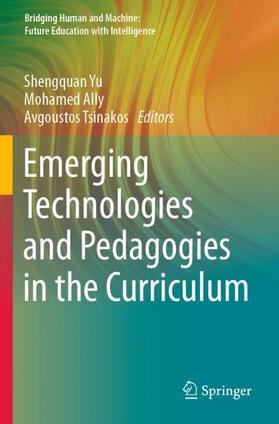 Yu / Tsinakos / Ally |  Emerging Technologies and Pedagogies in the Curriculum | Buch |  Sack Fachmedien