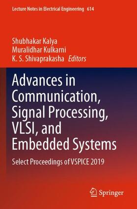 Kalya / Shivaprakasha / Kulkarni |  Advances in Communication, Signal Processing, VLSI, and Embedded Systems | Buch |  Sack Fachmedien