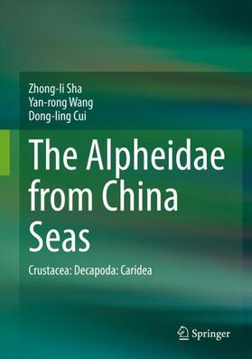 Sha / Cui / Wang |  The Alpheidae from China Seas | Buch |  Sack Fachmedien