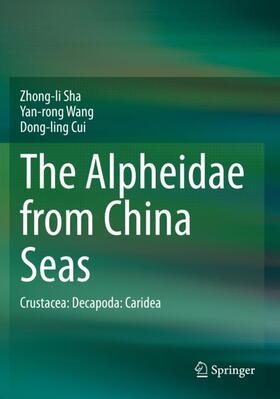 Sha / Cui / Wang |  The Alpheidae from China Seas | Buch |  Sack Fachmedien