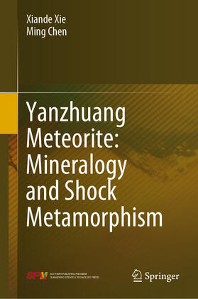 Xie / Chen |  Yanzhuang Meteorite: Mineralogy and Shock Metamorphism | eBook | Sack Fachmedien