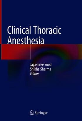 Sharma / Sood |  Clinical Thoracic Anesthesia | Buch |  Sack Fachmedien