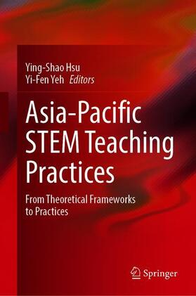 Yeh / Hsu |  Asia-Pacific STEM Teaching Practices | Buch |  Sack Fachmedien