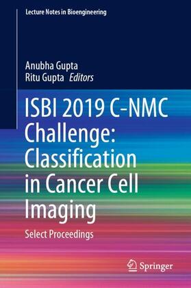 Gupta |  ISBI 2019 C-NMC Challenge: Classification in Cancer Cell Imaging | Buch |  Sack Fachmedien