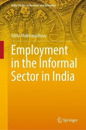 Mukhopadhyay |  Employment in the Informal Sector in India | eBook | Sack Fachmedien