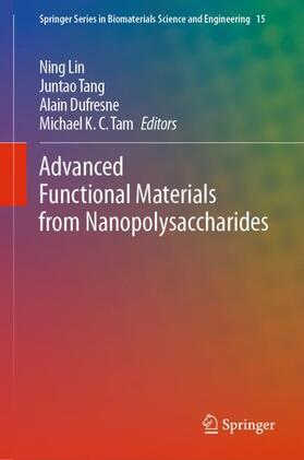 Lin / Tam / Tang |  Advanced Functional Materials from Nanopolysaccharides | Buch |  Sack Fachmedien