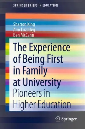 King / McCann / Luzeckyj |  The Experience of Being First in Family at University | Buch |  Sack Fachmedien