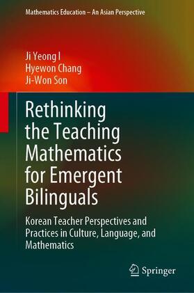 I / Son / Chang |  Rethinking the Teaching Mathematics for Emergent Bilinguals | Buch |  Sack Fachmedien