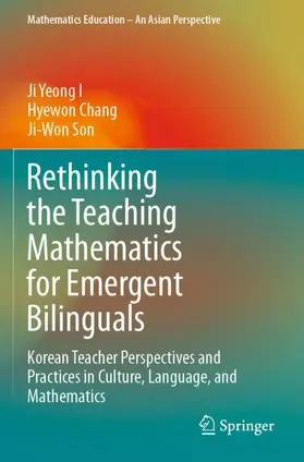 I / Son / Chang |  Rethinking the Teaching Mathematics for Emergent Bilinguals | Buch |  Sack Fachmedien