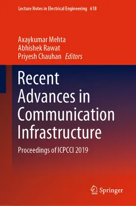 Mehta / Rawat / Chauhan |  Recent Advances in Communication Infrastructure | eBook | Sack Fachmedien