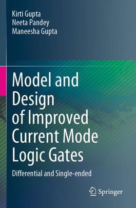 Gupta / Pandey |  Model and Design of Improved Current Mode Logic Gates | Buch |  Sack Fachmedien