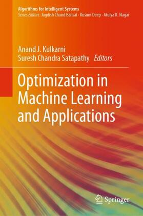 Satapathy / Kulkarni | Optimization in Machine Learning and Applications | Buch | 978-981-15-0993-3 | sack.de